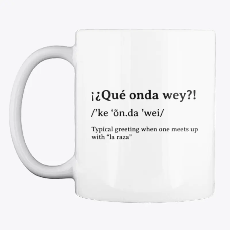 Qué onda wey - Mug